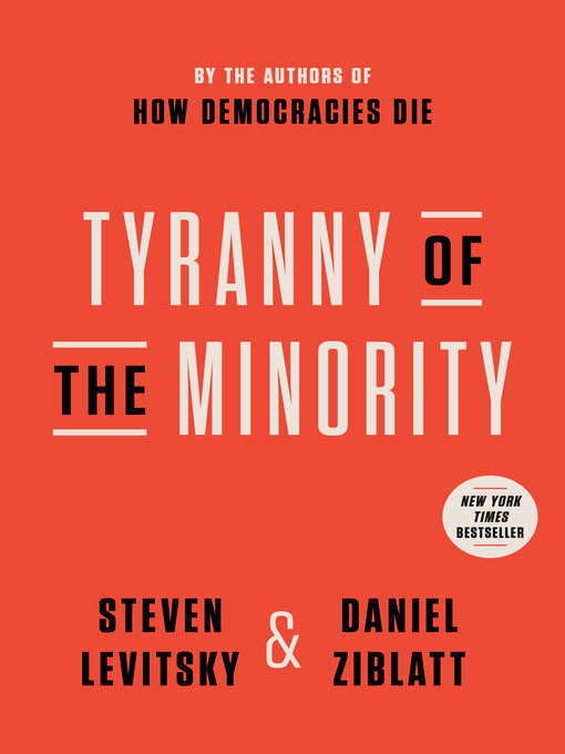 Title details for Tyranny of the Minority by Steven Levitsky - Available